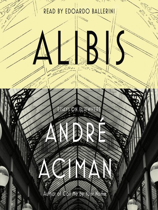 Nimiön Alibis lisätiedot, tekijä André Aciman - Saatavilla
